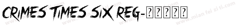 Crimes Times Six Reg字体转换